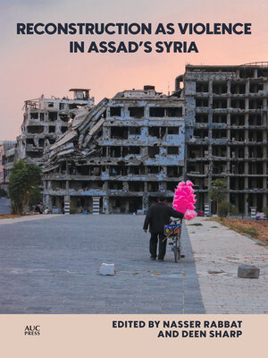 cover image of Reconstruction as Violence in Assad's Syria